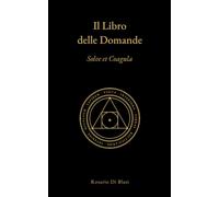 Il Libro delle Domande: Solve et Coagula