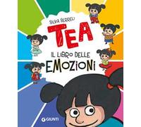 Il libro delle emozioni. Tea. Ediz. a colori
