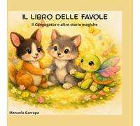 Il libro delle favole: La nascita dei Cuccioli Magici del Bosco Felice