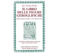 Il libro delle figure geroglifiche [Paperback] [Dec 02, 2021] Flamel, Nicolas an