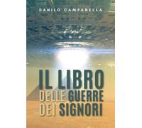 Il libro delle guerre dei signori di Danilo Campanella, 2019, Youcanprint