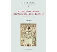 Il libro delle imprese dell'Accademia degli Insensati. Ritratti figurati e parlanti