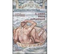 Il libro delle meraviglie per ragazze e ragazzi-I racconti della casa del bosco. Ediz. integrale