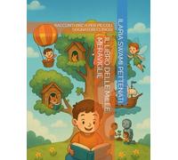 IL LIBRO DELLE MILLE MERAVIGLIE: RACCONTI BREVI PER PICCOLI SOGNATORI CURIOSI