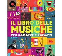 Il libro delle musiche per ragazze e ragazzi. Con CD Audio