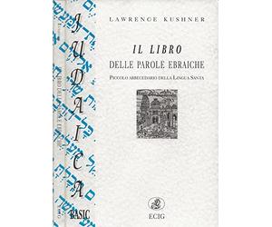 Il libro delle parole ebraiche. Piccolo abbecedario della lingua santa