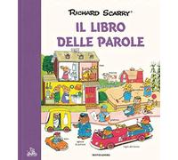 Il libro delle parole. Ediz. a colori - Scarry Richard
