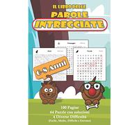 Il Libro delle Parole Intrecciate: 64 puzzle a tema Natura per bambini 6-8 anni amanti dell'enigmistica. Soluzioni stampate all'interno.