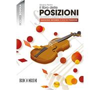 Il Libro delle posizioni - Fasc. II: V, VI E VII Impostazione e progresso Nella Tecnica Violinistica