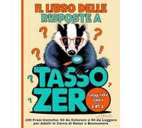 Il Libro delle Risposte a Tasso Zero da Colorare: 100 Frasi Ironiche: 50 da Colorare e 50 da Leggere per Adulti in Cerca di Relax e Buonumore
