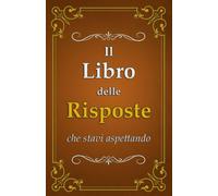 Il Libro delle Risposte: che stavi aspettando di Ivan Nossa, 2020, Indipendent