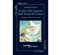 Il Libro delle Risposte degli Arcani del Tempo