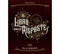 Il Libro delle Risposte: Per la VERGINE