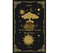 Libri Libro Delle Risposte. Tu Domandi Gli Arcani Rispondono (Il)