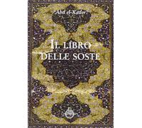 Il libro delle soste [Paperback] [Jan 01, 2016] El-Kader, Abd and Silva, A.
