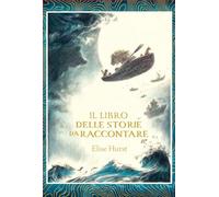 Il libro delle storie da raccontare. Ediz. illustrata