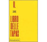 Il libro delle tapas. Ediz. illustrata