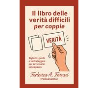 Il Libro Delle Verità Difficili per Coppie: Biglietti, Giochi E Verità Leggere p