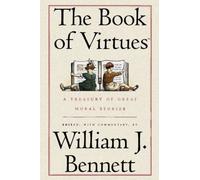 Il libro delle virtù: un tesoro di grandi storie morali
