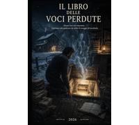 Il libro delle voci perdute: Gli Amanuensi del Silenzio