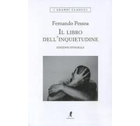 Il libro dell'inquietudine. Ediz. integrale