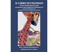 Il libro di Chapman punti neurolinfatici per diagnosi e trattamento in osteopatia. Rivisto ed integrato con il metodo della bio-funzione e bio-tensione