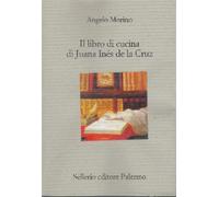 Il Libro Di Cucina Di Juana Ines De La Cruz