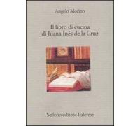Il libro di cucina di Juana Inés de la Cruz