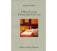 Il libro di cucina di Juana Ines de la Cruz