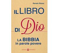 Il libro di Dio. La Bibbia in parole povere