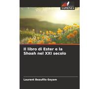 Il libro di Ester e la Shoah nel XXI secolo