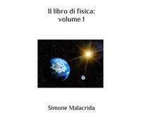 Il libro di fisica. Vol. 1