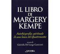 Il libro di Margery Kempe. Autobiografia spirituale di una laica del Quattrocento