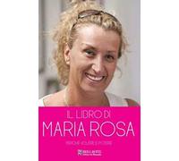 Il libro di Maria Rosa... Perché «Volere è potere»