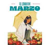 Il libro di marzo. Ediz. a colori [Hardcover] [Feb 18, 2026] Canu, Ivan and Carb