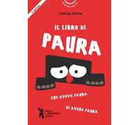 Il libro di Paura che aveva paura di avere paura. Ediz. a colori