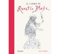 Il libro di Quentin Blake. Ediz. illustrata