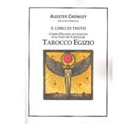Il libro di Thoth. Tarocco egizio. Corso pratico avanzato sull'uso dei tarocchi