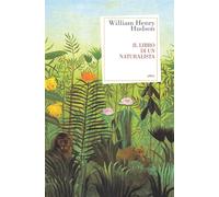 Il libro di un naturalista - Hudson William Henry