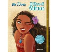 Il libro di Vaiana. Segreti. Oceania. Ediz. illustrata