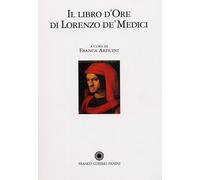 Il Libro d'Ore di Lorenzo De' Medici. Volume di commento