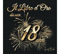 IL LIBRO D'ORO DEI MIEI 18 ANNI: GUEST BOOK