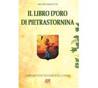 Il libro d'oro di Pietrastornina. Fonti storiche per ricostruire l'albero genealogico