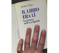 Il libro era lì. La lettura nell'era digitale