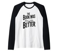 Il Libro Era Meglio Citazione letteraria Divertente Maglia con Maniche Raglan