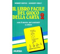 Il libro facile del gioco della carta 2: Con il morto, nei contratti a colore: Vol. 2