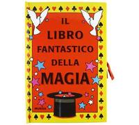 Il libro fantastico della magia