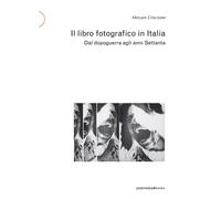 Il libro fotografico in Italia. Dal dopoguerra agli anni Settanta