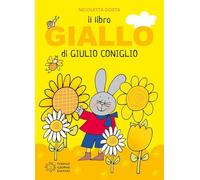 Il libro giallo di Giulio Coniglio. Ediz. a colori