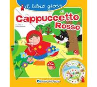 Il libro gioco di Cappuccetto rosso. Ediz. a colori
